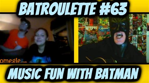 Batroulette 63 Music Fun Time Omegle Funny Moments Youtube