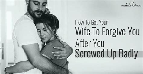 7 Ways You Can Ask Your Wife For Forgiveness When You Messed Up How