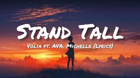 Stand Tall Lyrics Volia Ft Ava Michelle Youtube
