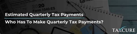 Estimated Quarterly Tax Payments 1040 Es Guide And Dates
