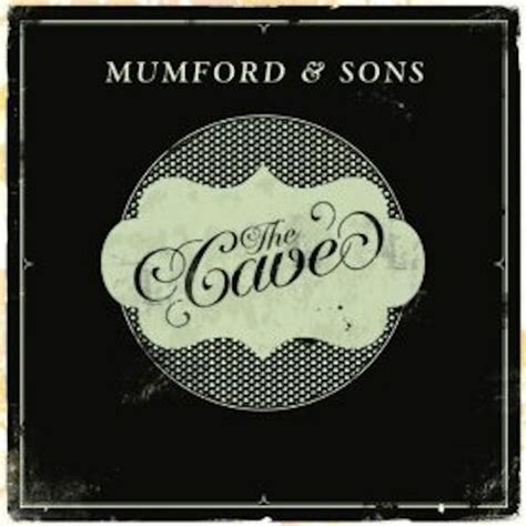 Mumford And Sons The Cave Lyrics Music Lyrics And Videos