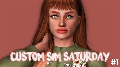 The Sims 3 Create A Sim Custom Sim Saturday 1 Sim Download Youtube