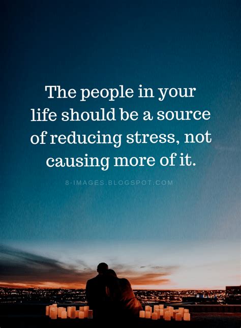 People Quotes The People In Your Life Should Be A Source Of Reducing