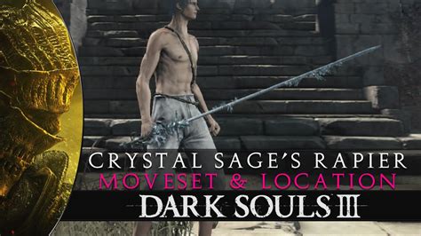 Dark Souls 3 Crystal Sages Rapier Moveset And Showcase Youtube