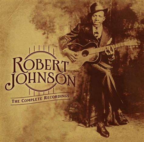 The Complete Recordings The Centennial Collection Robert Johnson