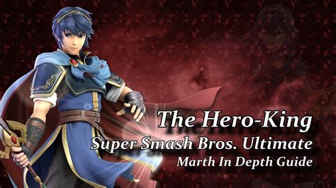 The Hero King Marth In Depth Guide Super Smash Bros Ultimate Youtube
