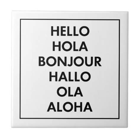 Hello Hola Bonjour Hallo Ola Aloha Ceramic Tile Zazzle