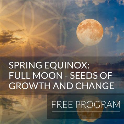 Free Spring Equinox Full Moon Seeds Of Growth And Change Ron Damico