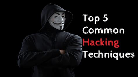 Although usually technical in nature, hacking doesn't necessarily require excellent computational skills. Top 5 Common Hacking Techniques Best Hacking Techniques