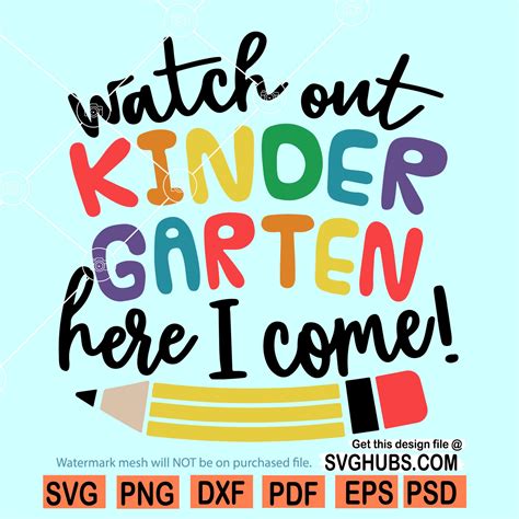 Watch Out Kindergarten Here I Come Svg First Day Of Kindergarten Svg