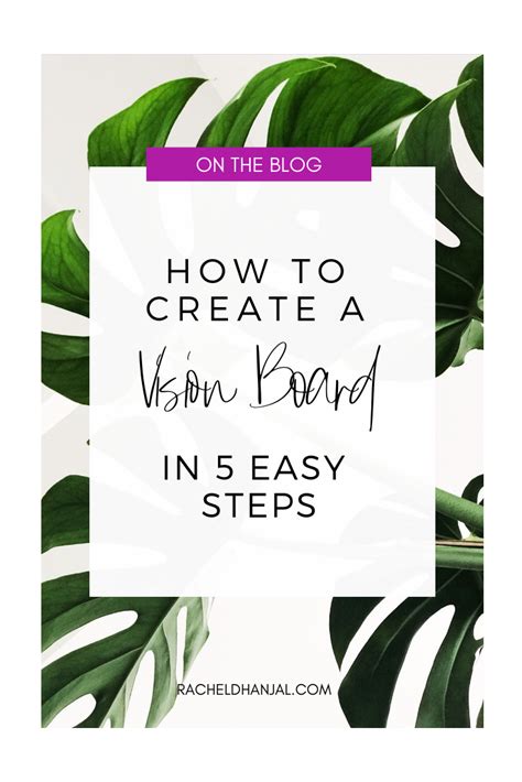 How To Create A Vision Board In 5 Easy Steps Rachel Dhanjal