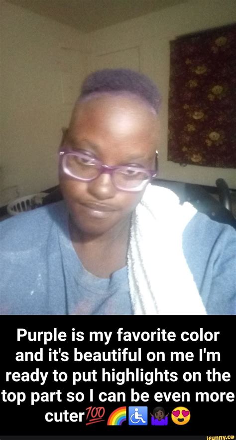 Purple Is My Favorite Color And Its Beautiful On Me Im Ready To Put