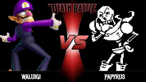 Papyrus Vs Waluigi Death Battle Fanon Wiki Fandom Powered By Wikia