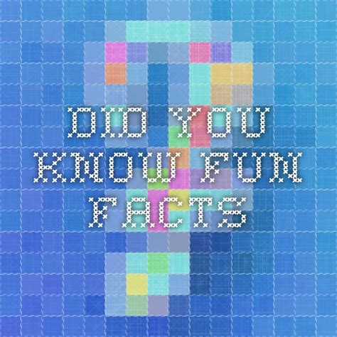 Did You Know Fun Facts Fun Facts Beginning Of School