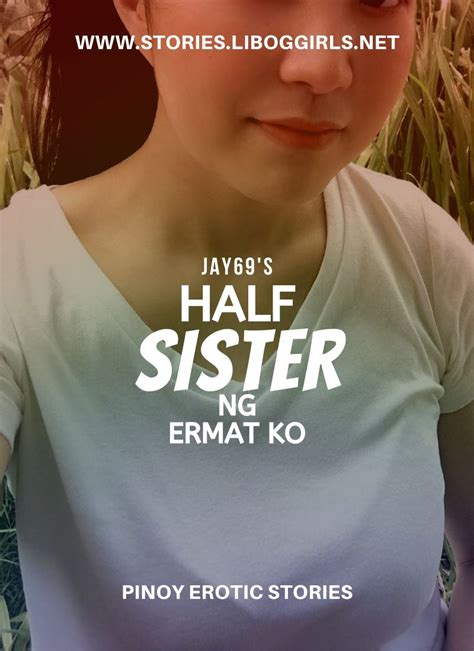 Read Half Sister Ng Ermat Ko Part 1 Pamboboso Pinoy Sex Stories Free Download Nude Photo Gallery