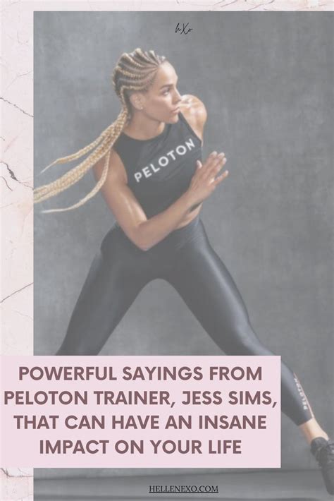 Powerful Sayings From Peloton Trainer Jess Sims That Can Have An Insane Impact On Your Life