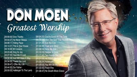 Give Thanks With Don Moen Greatest Worship Songs 2020 Hopeful