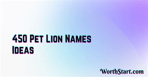 450 Cute Pet Lion Names For You