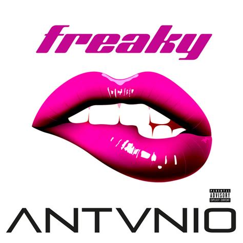 Freaky Single By Antvnio Spotify