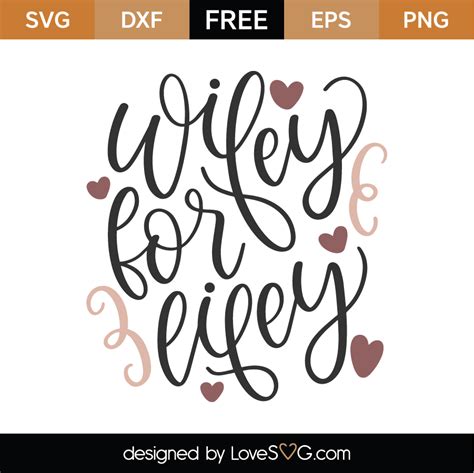 Wifey For Lifey Cutting Files Wedding Ring Svg Wife Life Eps Silhouette Cameo Dxf Cricut Png