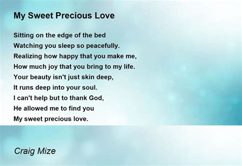 My Sweet Precious Love By Craig Mize My Sweet Precious Love Poem