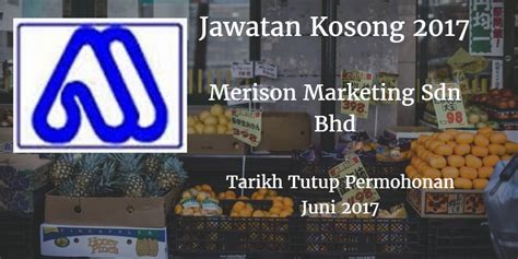 Cleaned and organized india shipments. Jawatan Kosong MERISON MARKETING SDN. BHD.Juni 2017 ...