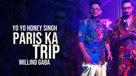 Paris Ka Trip First Look Yo Yo Honey Singh And Millind Gaba Youtube