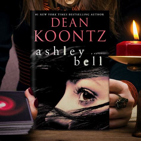 Dean Koontz On Twitter Books Are Powerful In Ashley Bell Bibi Is