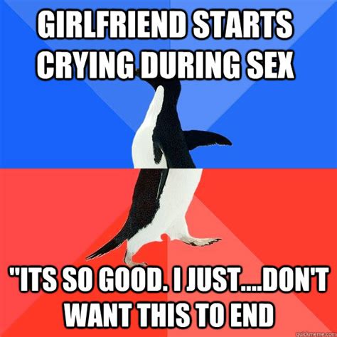 Girlfriend Starts Crying During Sex Its So Good I Justdont Want