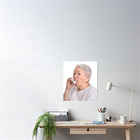 Grandma Inhaler Meme Poster For Sale By Memestickersco Redbubble