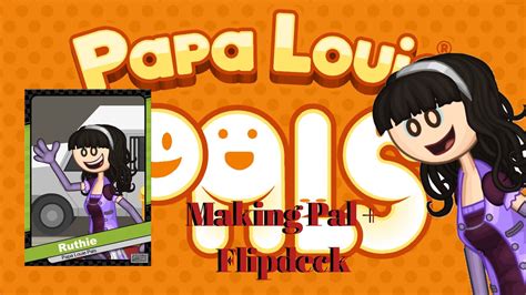 Papa Louie Pals Making A Pal Flipdeck Youtube