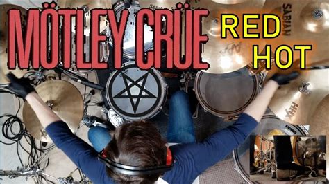 motley crue red hot drum cover mbdrums youtube
