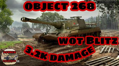 Wot Blİtz Object 268 32 K Damage Fİrst Game Youtube