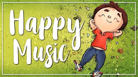 Happy Music Background Music For Videos Shazam