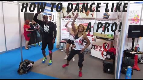How To Dance Like A Pro Youtube