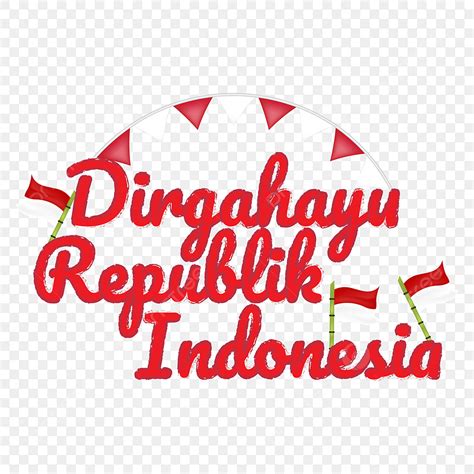 Clipart Hut Ri Dirgahayu Republik Indonesië Bendera Indonesië Clipart