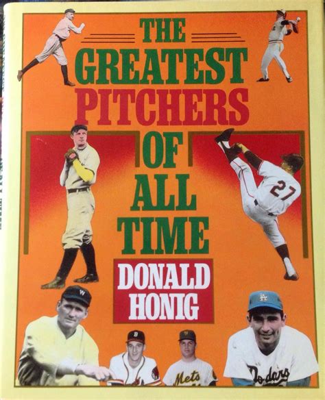 The Greatest Pitchers Of All Time Honig Donald 9780517568873 Amazon