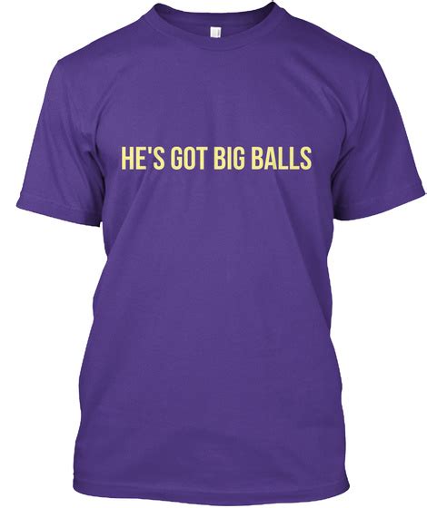 Hes Got Big Balls Teespring Campaign