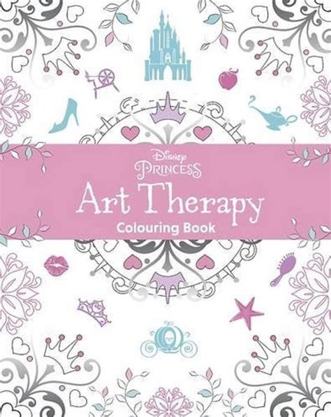 Disney Princess Art Therapy Colouring Book Parragon Books