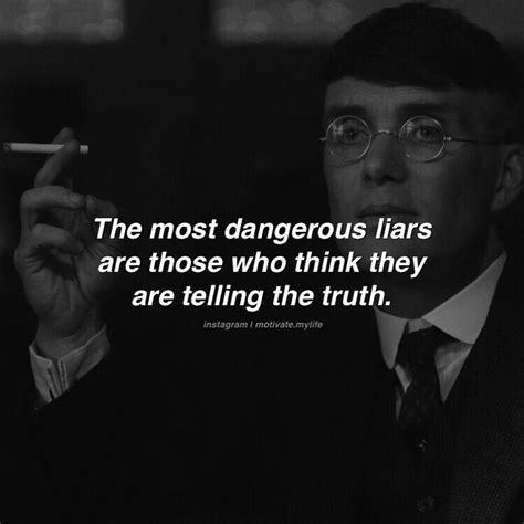 Motivational Quotes On Instagram The Most Dangerous Liars Are Those