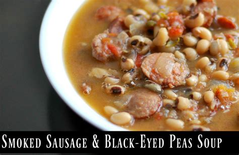 Smoked Sausage And Black Eyed Pea Soup Aunt Bees Recipes Pea Recipes