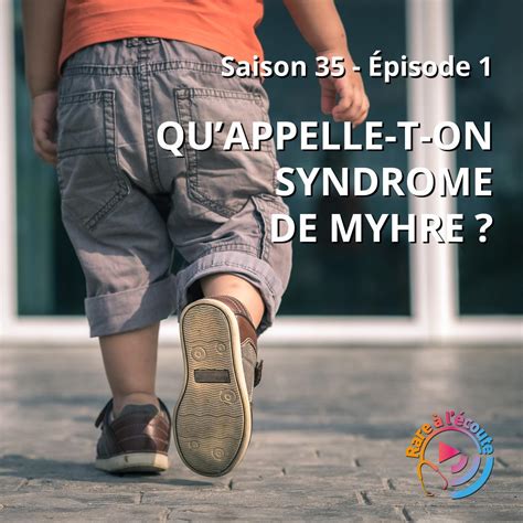 Quappelle T On Syndrome De Myhre • Podcast • Rare à Lécoute