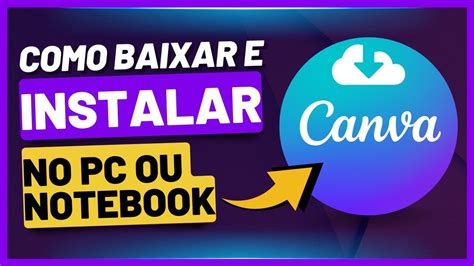 Como Baixar E Instalar O Canva No Pc Ou Notebook Youtube