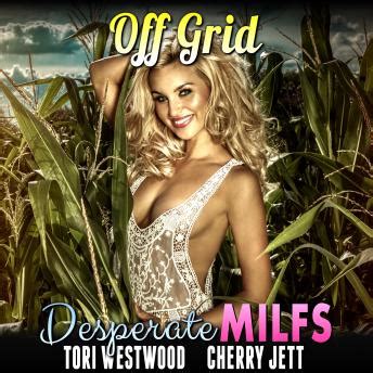 Listen Free To Off Grid Desperate Milfs Milf Breeding Erotica By