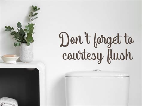 Dont Forget To Courtesy Flush Bathroom Wall Decal Story Of Home Decals