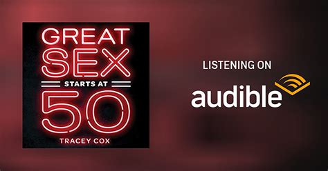 Great Sex Starts At 50 Audiobook Tracey Cox Au