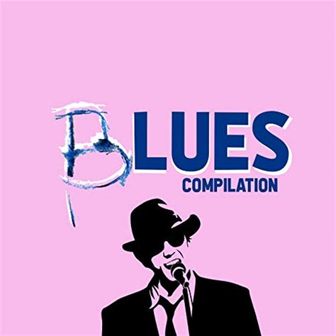 Blues Compilation Various Artists Digital Music