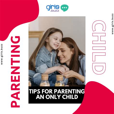 Tips For Parenting An Only Child Girlsbuzz