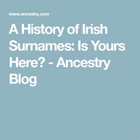 A History Of Irish Surnames Is Yours Here Surnames Irish Last Names