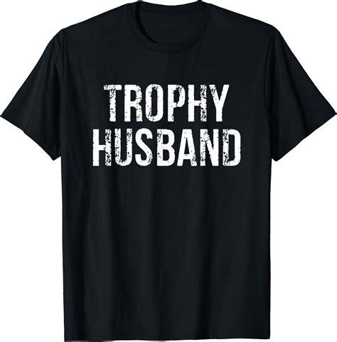 Bold and Stylish: Elevate Your Look with the Men's Trophy Spouse Tee